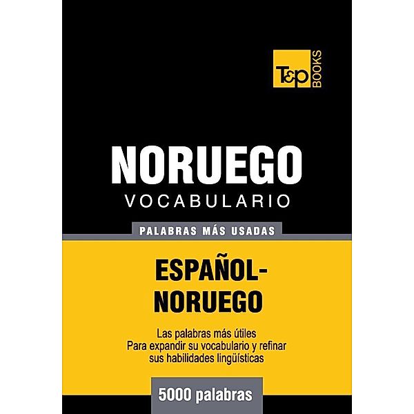 Vocabulario Español-Noruego - 5000 palabras más usadas, Andrey Taranov