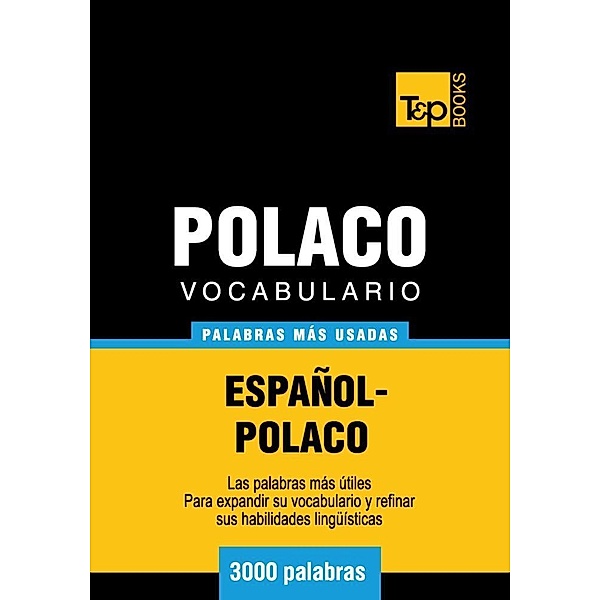 Vocabulario español-polaco - 3000 palabras más usadas, Andrey Taranov
