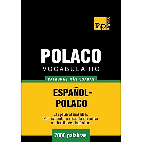 Vocabulario español-polaco - 7000 palabras más usadas, Andrey Taranov