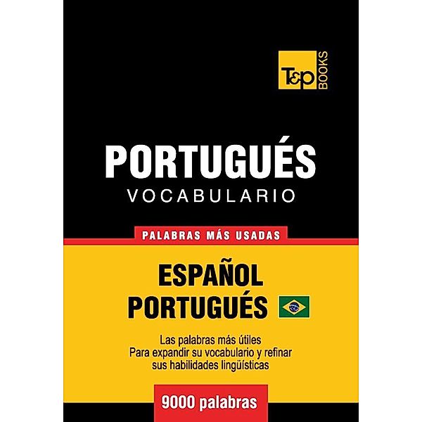 Vocabulario Español-Portugués Brasilero - 9000 palabras más usadas, Andrey Taranov