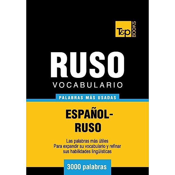 Vocabulario español-ruso - 3000 palabras más usadas, Andrey Taranov
