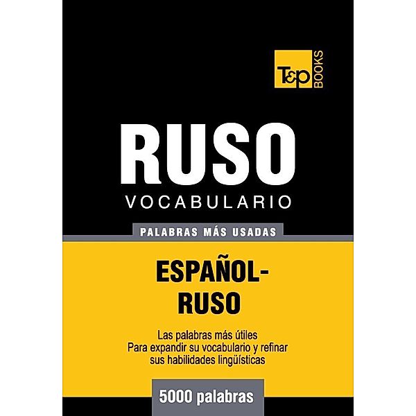 Vocabulario español-ruso - 5000 palabras más usadas, Andrey Taranov