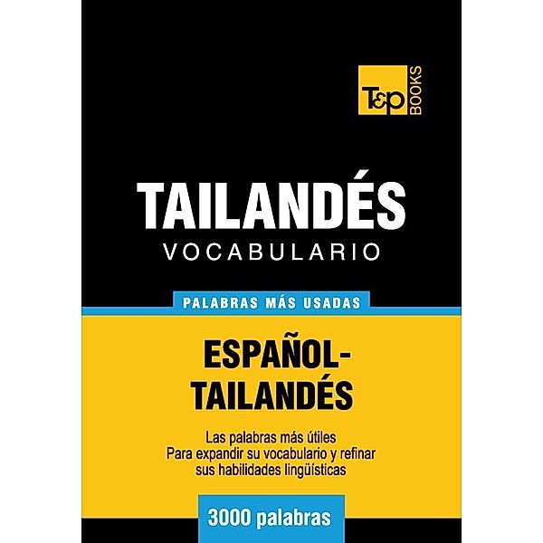 Vocabulario Español-Tailandés - 3000 palabras más usadas, Andrey Taranov