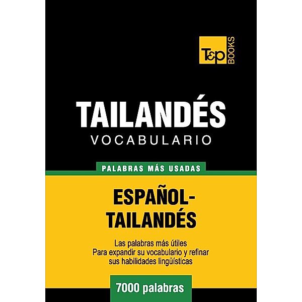 Vocabulario Español-Tailandés - 7000 palabras más usadas, Andrey Taranov