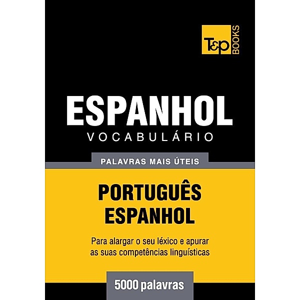 Vocabulário Português-Espanhol - 5000 palavras, Andrey Taranov