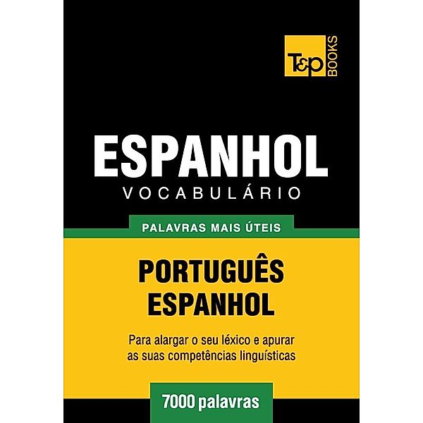 Vocabulário Português-Espanhol - 7000 palavras, Andrey Taranov