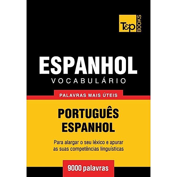 Vocabulário Português-Espanhol - 9000 palavras, Andrey Taranov