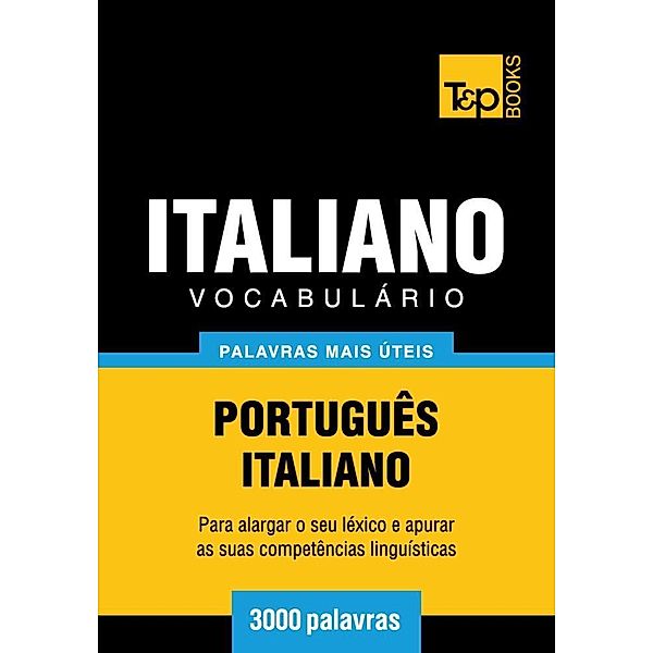 Vocabulário Português-Italiano - 3000 palavras, Andrey Taranov