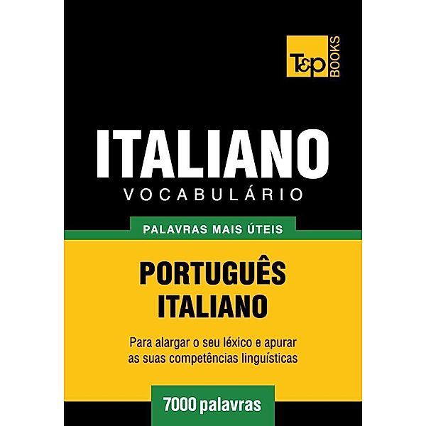 Vocabulário Português-Italiano - 7000 palavras, Andrey Taranov