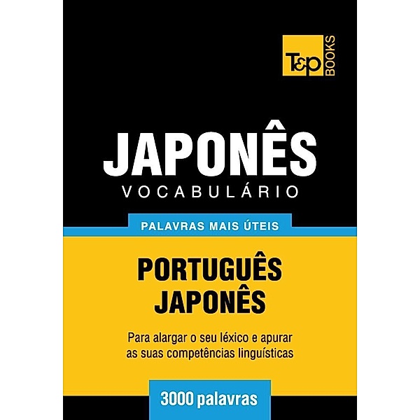 Vocabulário Português-Japonês - 3000 palavras, Andrey Taranov