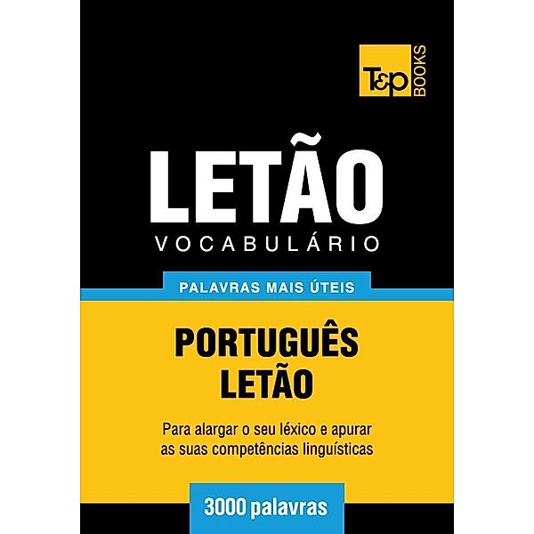 Vocabulário Português-Letão - 3000 palavras, Andrey Taranov