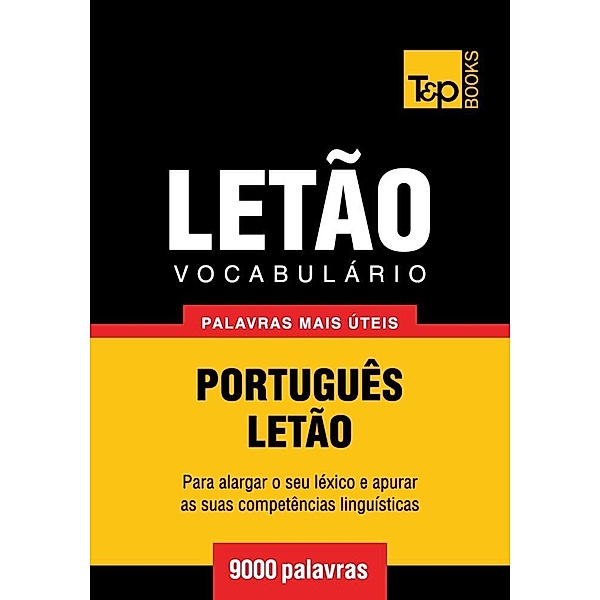 Vocabulário Português-Letão - 9000 palavras, Andrey Taranov