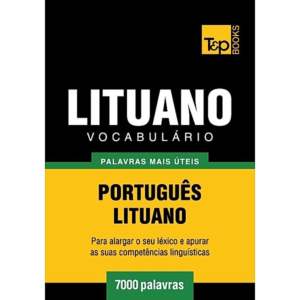 Vocabulário Português-Lituano - 7000 palavras, Andrey Taranov