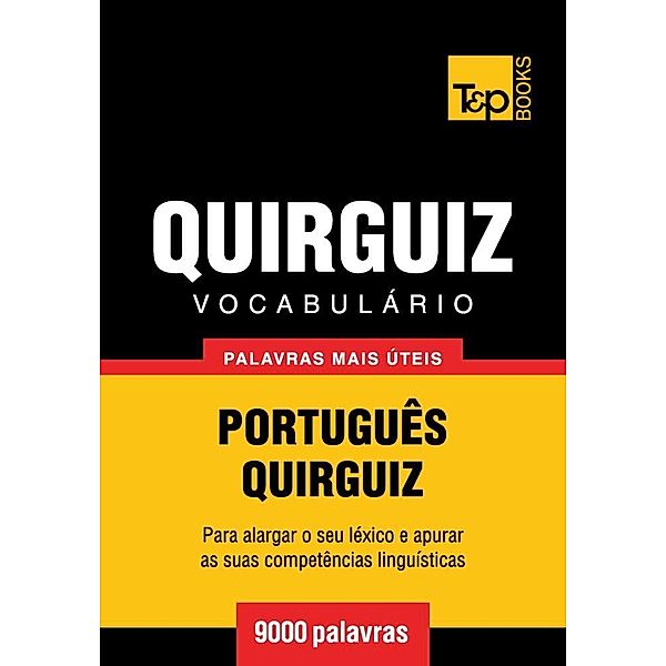 Vocabulário Português-Quirguiz - 9000 palavras, Andrey Taranov