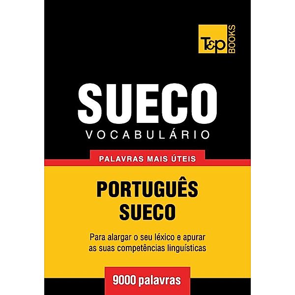 Vocabulário Português-Sueco - 9000 palavras, Andrey Taranov