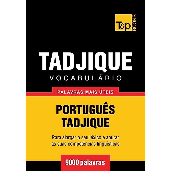 Vocabulário Português-Tadjique - 9000 palavras, Andrey Taranov
