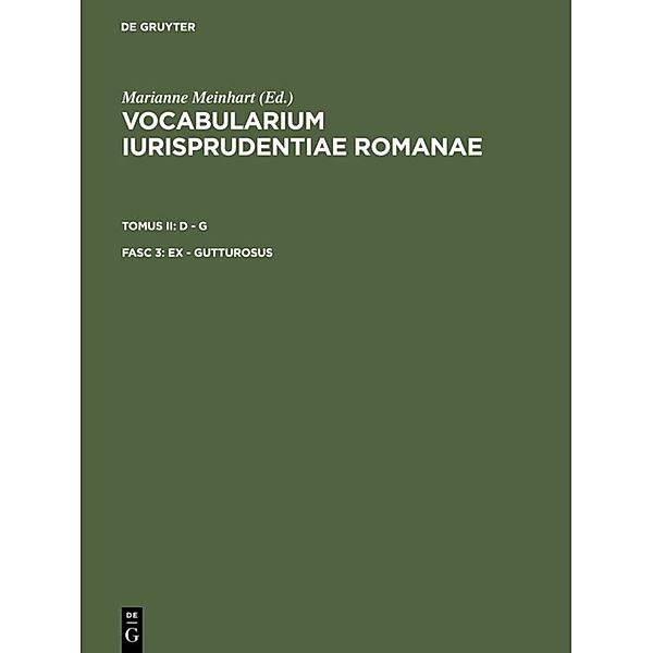 Vocabularium iurisprudentiae Romanae. D - G / Tomus II. Fasc 3 / ex - gutturosus