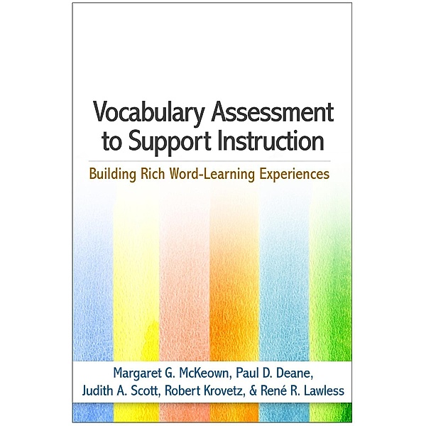 Vocabulary Assessment to Support Instruction, Margaret G. McKeown, Paul D. Deane, Judith A. Scott, Robert Krovetz, René R. Lawless