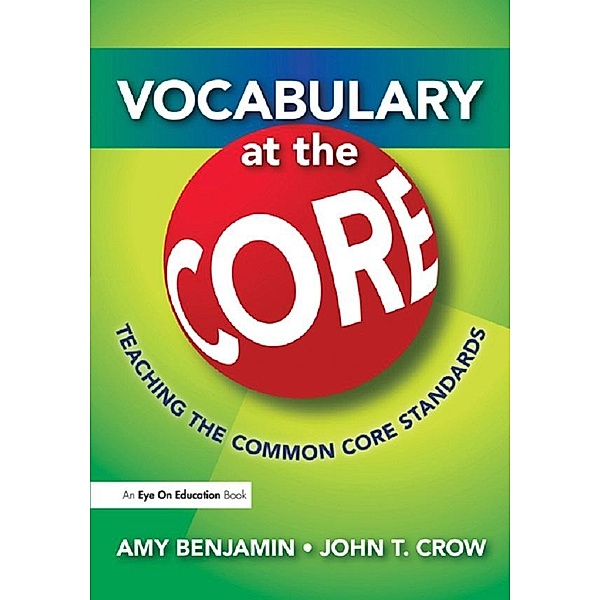 Vocabulary at the Core, Amy Benjamin, John T. Crow