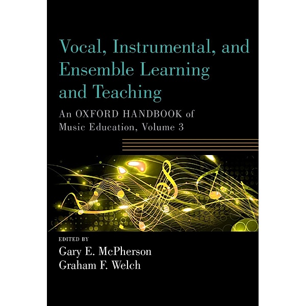 Vocal, Instrumental, and Ensemble Learning and Teaching