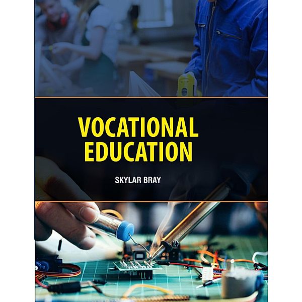 Vocational Education, Skylar Bray