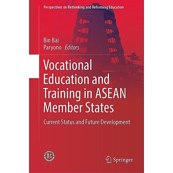 Vocational Education and Training in ASEAN Member States / Perspectives on Rethinking and Reforming Education