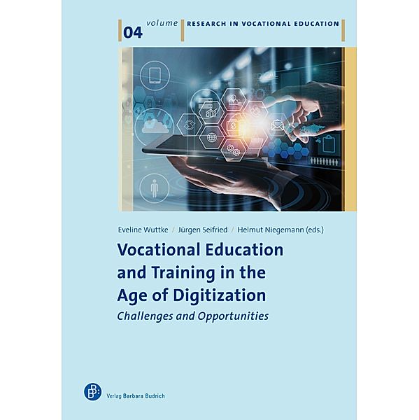 Vocational Education and Training in the Age of Digitization / Research in Vocational Education Bd.4