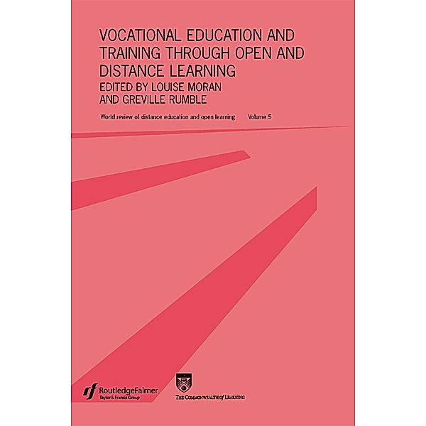 Vocational Education and Training through Open and Distance Learning, Louise Moran, Greville Rumble