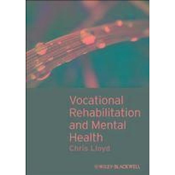 Vocational Rehabilitation and Mental Health, Chris Lloyd