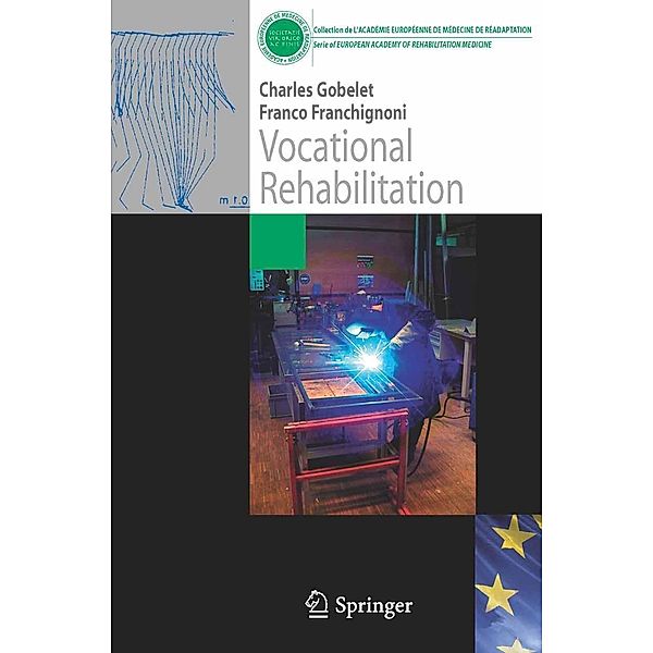 Vocational Rehabilitation / Collection de L'Académie Européenne de Médecine de Réadaptation, Charles Gobelet, Franco Franchignoni