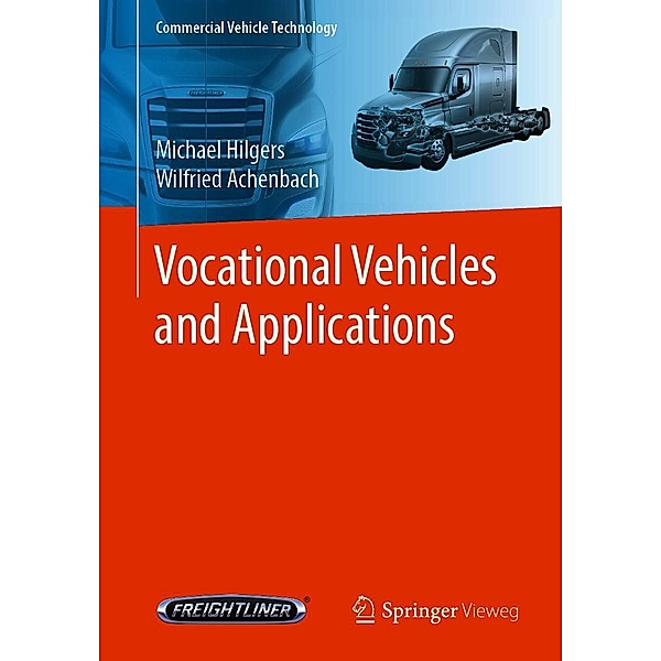 Vocational Vehicles and Applications / Commercial Vehicle Technology, Michael Hilgers, Wilfried Achenbach