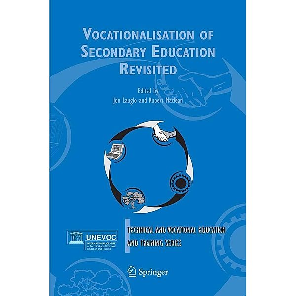 Vocationalisation of Secondary Education Revisited / Technical and Vocational Education and Training: Issues, Concerns and Prospects Bd.1