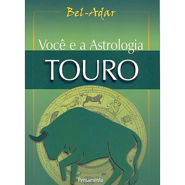 Você e a Astrologia - Touro / Você e a Astrologia, Bel-Adar