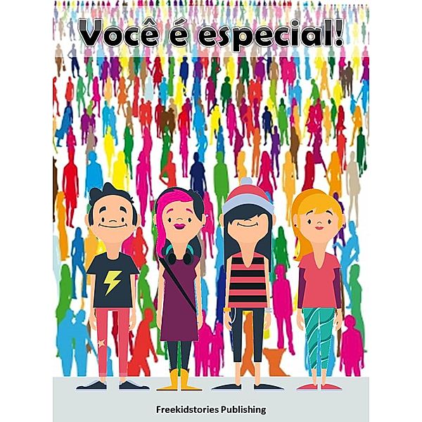 Você é especial!, Freekidstories Publishing