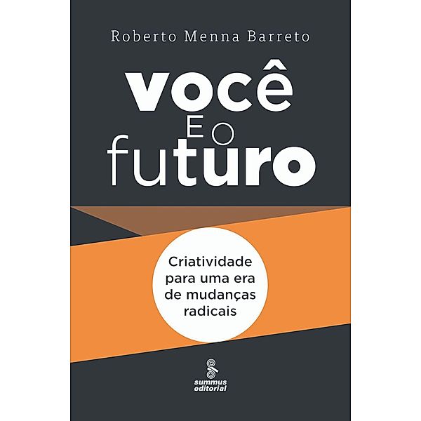 Você e o futuro, Roberto Menna Barreto