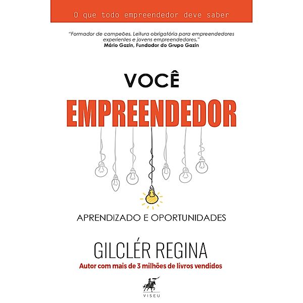 Você empreendedor, Gilclér Regina