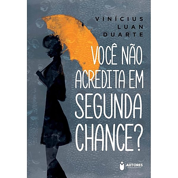 Você Não Acredita em Segunda Chance?, Vinícius Luan Duarte