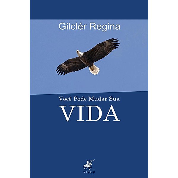 Você pode mudar sua vida, Gilclér Regina