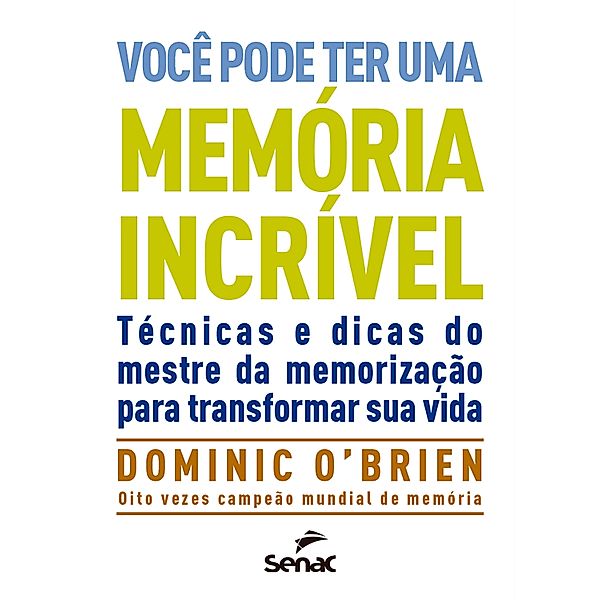 Você pode ter uma memória incrível, Dominic O'Brien