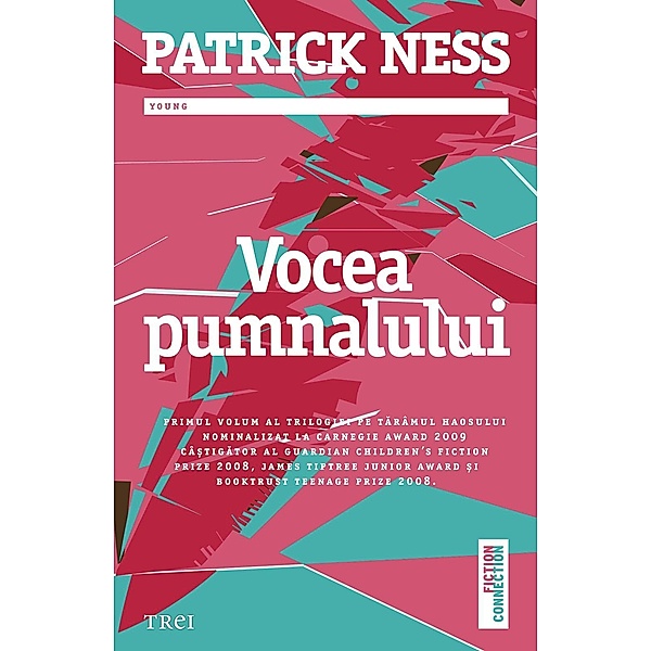 Vocea pumnalului / Fiction Connection, Patrick Ness