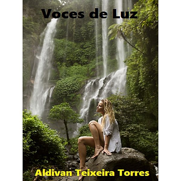 Voces De Luz, Aldivan Teixeira Torres