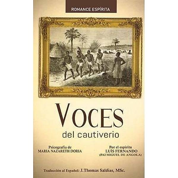 Voces del Cautiverio, Maria Nazareth Dória, Luis Fernando Pai de Angola
