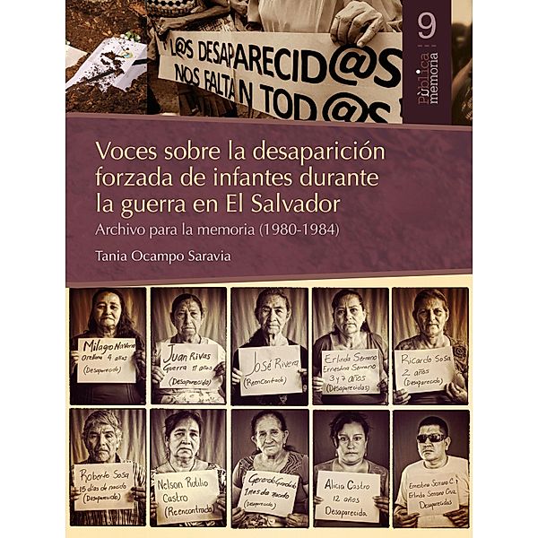 Voces sobre la desaparición forzada de infantes  durante la guerra en El Salvador / PùblicaMemoria Bd.9, Tania Ocampo Saravia