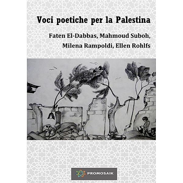 Voci poetiche per la Palestina, Milena Rampoldi, Ellen Rohlfs, Mahmoud Suboh, Faten El-Dabbas