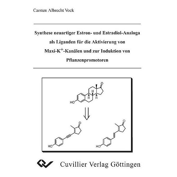 Vock, C: Synthese neuartiger Estron- und Estradiol-Analoga a, Carsten Albrecht Vock