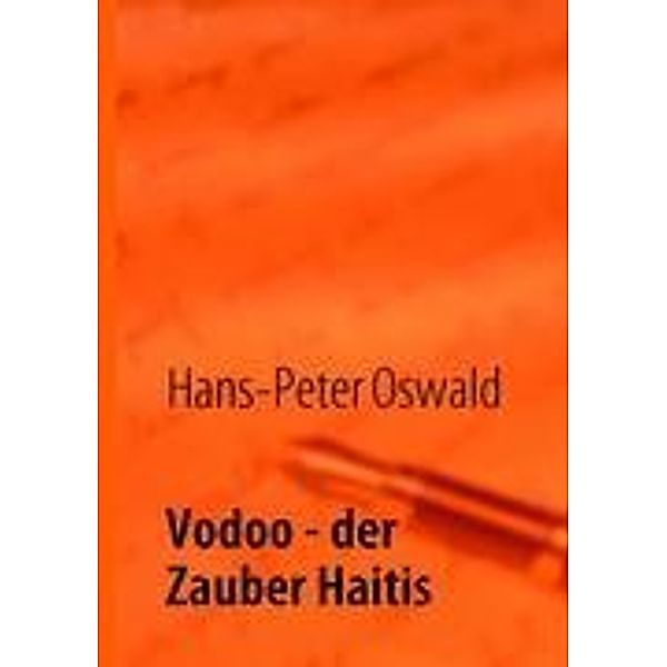Vodoo, Hans Peter Oswald