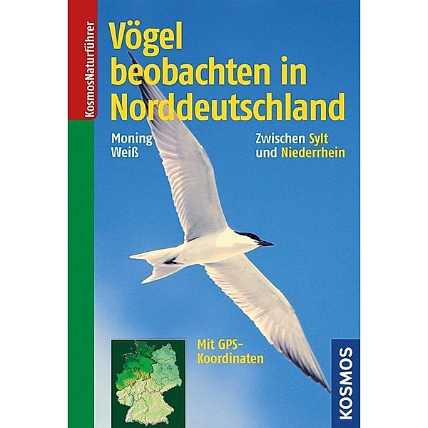 Vögel beobachten in Norddeutschland, Christoph Moning, Felix Weiss