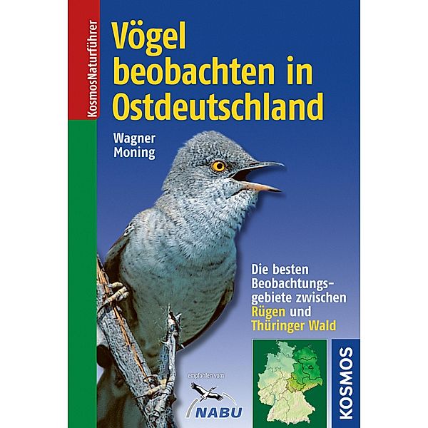 Vögel beobachten in Ostdeutschland / Kosmos-Naturführer, Christoph Moning, Christian Wagner