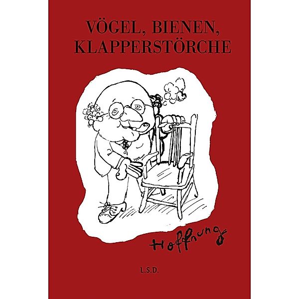 Vögel, Bienen, Klapperstörche, Gerard Hoffnung