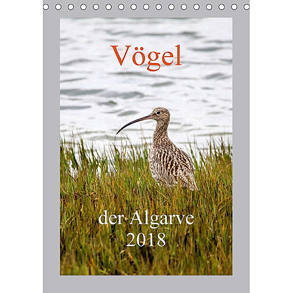 Vögel der Algarve 2018 (Tischkalender 2018 DIN A5 hoch), k. A. Liongamer1